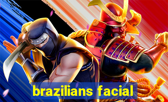 brazilians facial